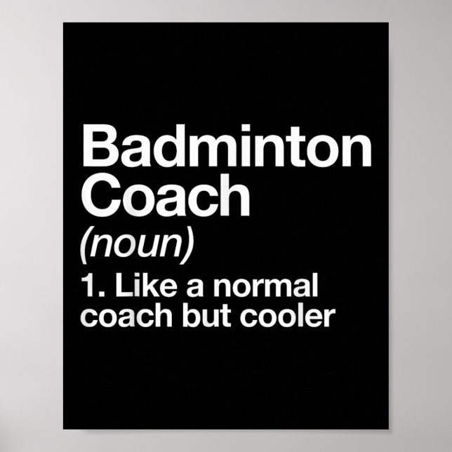 Badminton Coach Definition Sports Funny Trainer In Poster (Front)