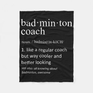 Badminton Coach Funny Dictionary Definition Coache Fleece Blanket