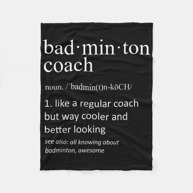 Badminton Coach Funny Dictionary Definition Coache Fleece Blanket (Front)