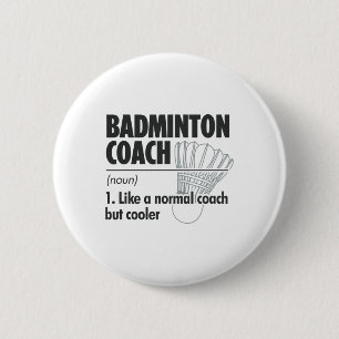Badminton Coach Noun Definition Badminton Sports P 6 Cm Round Badge