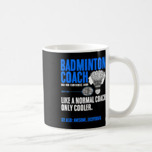 Badminton Coach Racket Shuttle Hobby Badminton Pla Coffee Mug
