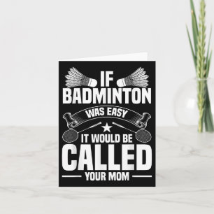 Badminton Coach Shuttle Your Mum Badminton Player Card