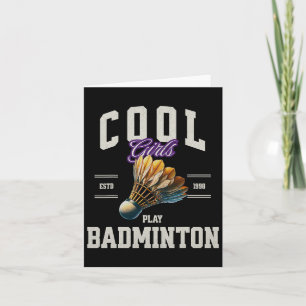 Badminton Cool Girls Play Badminton Shuttle Women Card