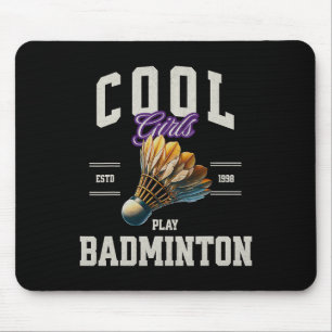 Badminton Cool Girls Play Badminton Shuttle Women Mouse Mat
