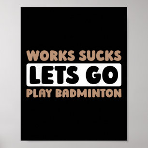 Badminton Court Racket Player - Racquet Team Shutt Poster