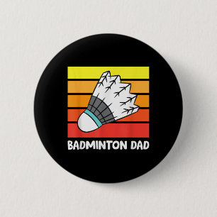 Badminton Dad Funny Badminton Father 6 Cm Round Badge