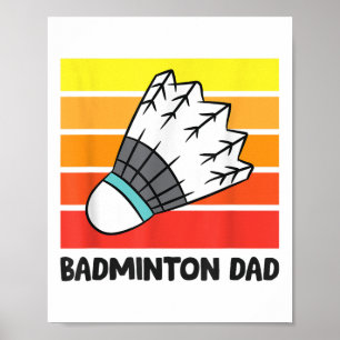 Badminton Dad Funny Badminton Father  Poster