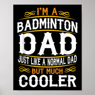 Badminton Dad, Im A Dad Shirt. Vintage T Shirts F4 Poster