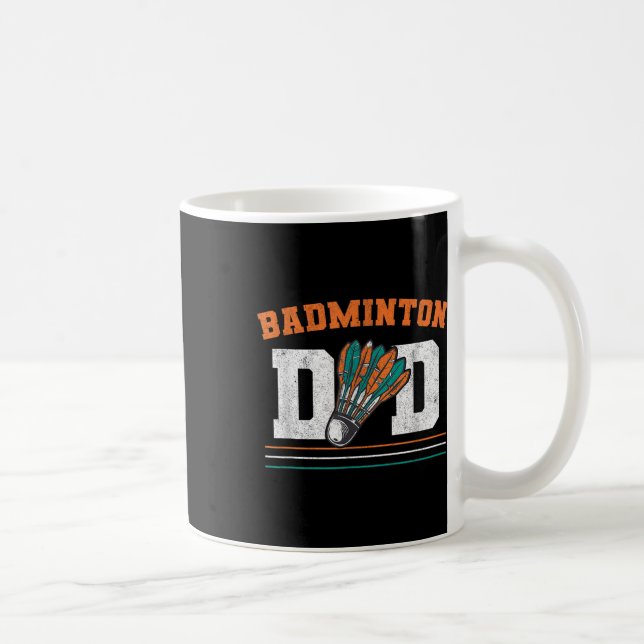 Badminton Dad Shuttle Father Men Badminton  Coffee Mug (Right)