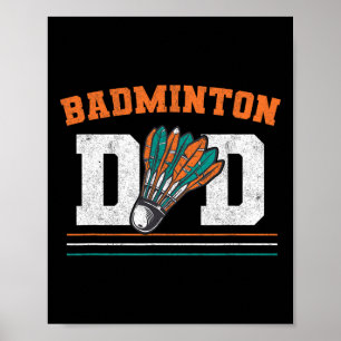 Badminton Dad Shuttle Father Men Badminton  Poster