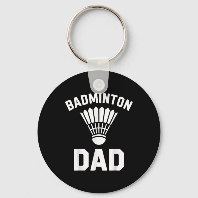 Badminton Dad Shuttle Funny Badminton  Key Ring (Front)