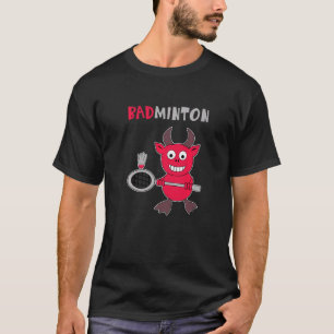 Badminton Devil Badminton Player Shuttlecock Sport T-Shirt