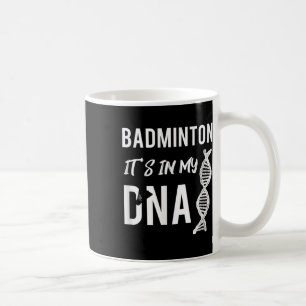 Badminton Dna For The Badminton Player  Coffee Mug