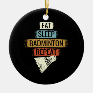 Badminton - Eat Sleep Badminton Repeat Ceramic Tree Decoration