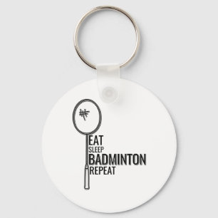 Badminton - Eat Sleep Badminton Repeat Key Ring