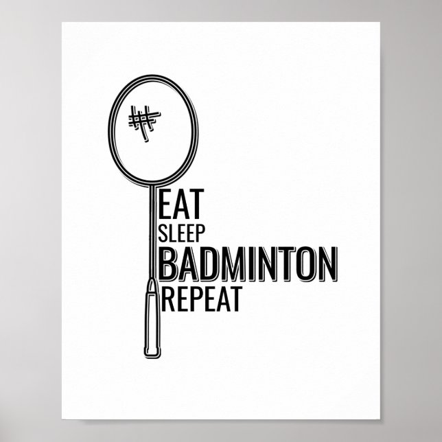 Badminton — Eat Sleep Badminton Repeat Poster (Front)