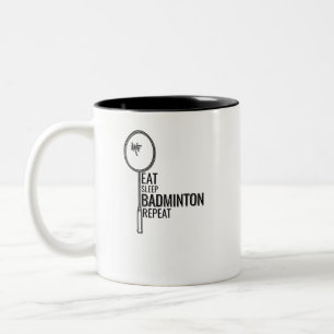 Badminton - Eat Sleep Badminton Repeat Two-Tone Coffee Mug