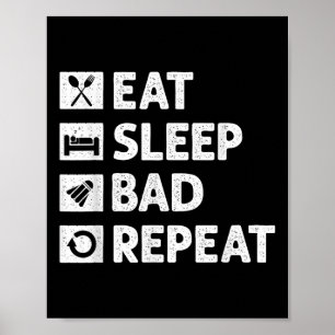 Badminton Eat Sleep Repeat Funny Shuttle Meme  Poster
