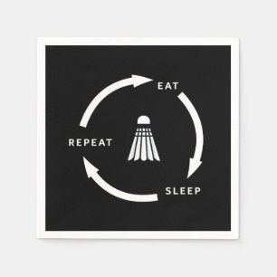 Badminton Eat Sleep Repeat Sports Fan Saying Napkin