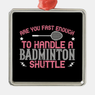 Badminton - Fast enough to get a shuttle Metal Tree Decoration