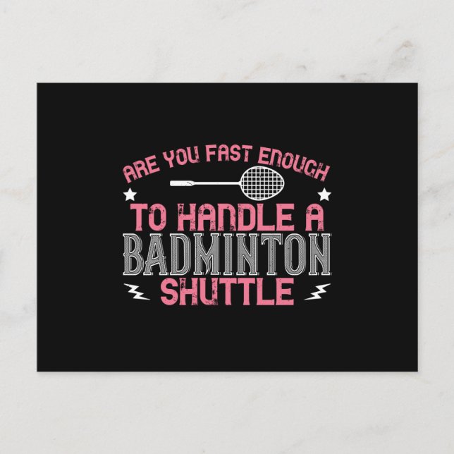 Badminton - Fast enough to get a shuttle Postcard (Front)