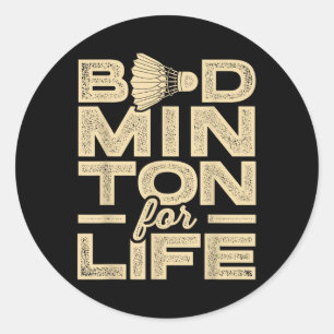 Badminton For Life Badminton Player Shuttle Cross  Classic Round Sticker