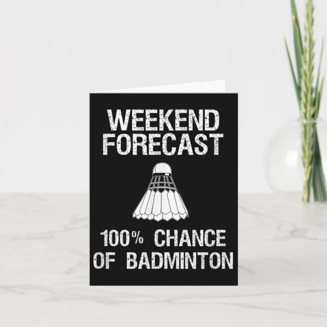 Badminton - Funny Badminton Weekend Forecast  Card (Front)