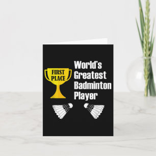 Badminton - Funny Greatest Badminton Player  Card
