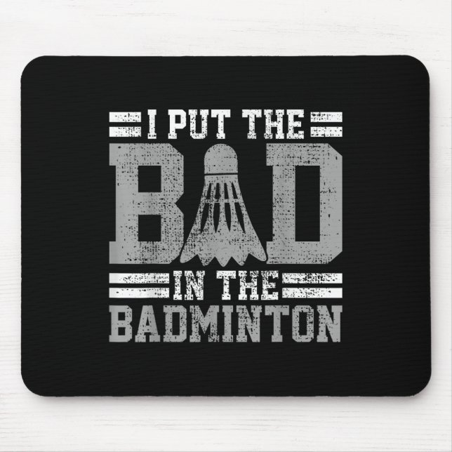 Badminton Funny Saying Player Gift  Mouse Mat (Front)