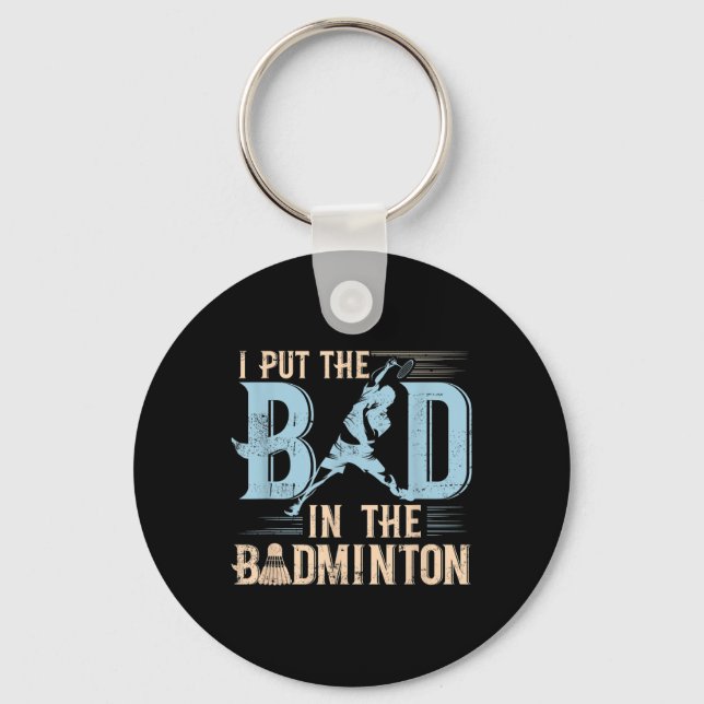 Badminton Funny Saying Racquets Shuttle Player  Key Ring (Front)