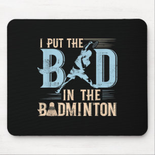 Badminton Funny Saying Racquets Shuttle Player  Mouse Mat