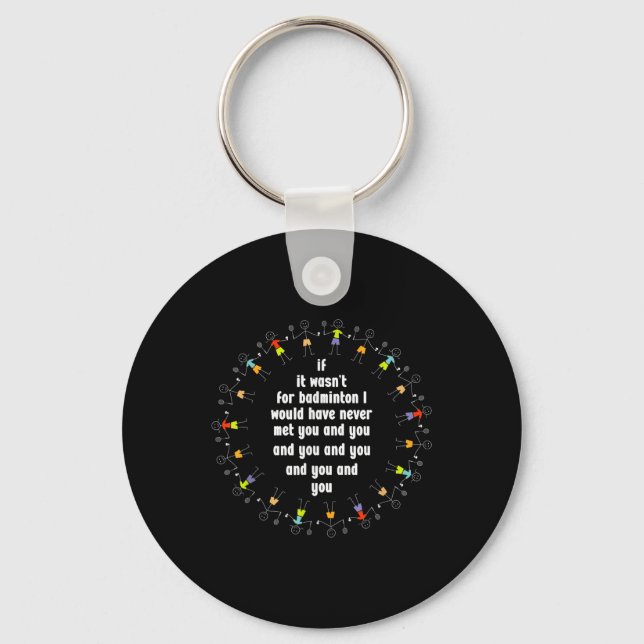 Badminton Game Lover Shuttle Player Badminton Play Key Ring (Front)