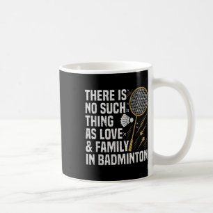 Badminton Game Such Thing Shuttle Badminton Player Coffee Mug