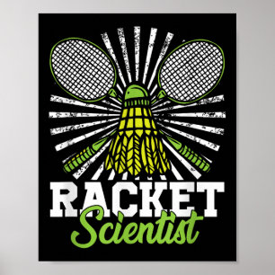 Badminton Gift Shuttle Racket Scientist Badminton Poster