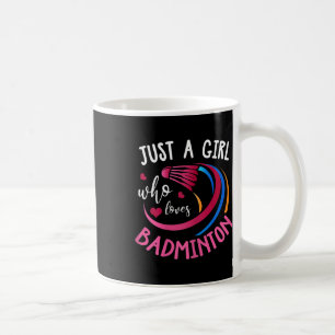 Badminton Girl Shirt Funny Badminton Player Badmin Coffee Mug