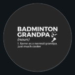Badminton Grandpa Definition Funny Badminton Playe Classic Round Sticker<br><div class="desc">Badminton Grandpa Definition Funny Badminton Player</div>