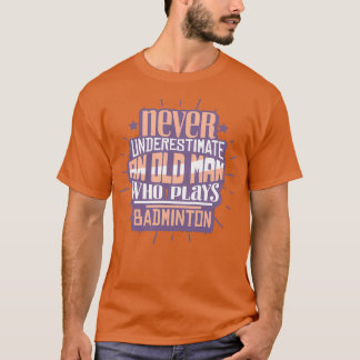 Badminton Grandpa T 1 T-Shirt