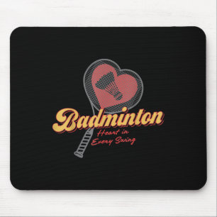 Badminton Heart In Every Swing Design  Mouse Mat