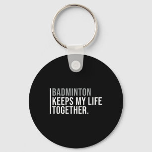 Badminton Hobby Badminton Player Quote  Key Ring