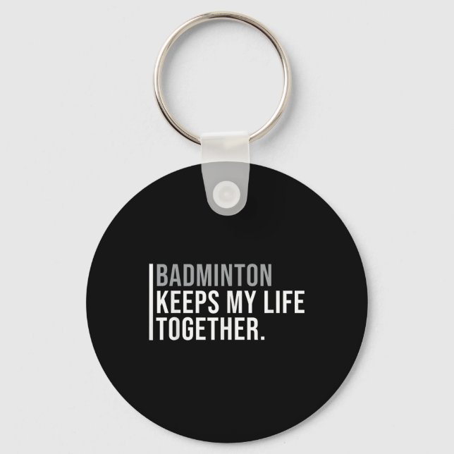Badminton Hobby Badminton Player Quote  Key Ring (Front)