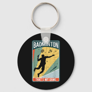Badminton How I Roll Vintage Thats My Game Key Ring