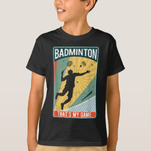 Badminton How I Roll Vintage Thats My Game T-Shirt
