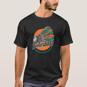 Badminton Humour Smash Shuttlecock Birdie Sport T-Shirt