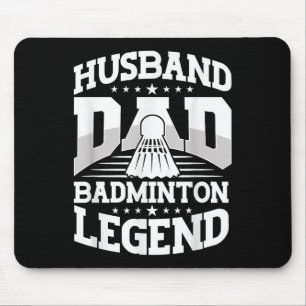Badminton, Husband Dad Badminton Legend Shuttle Fa Mouse Mat