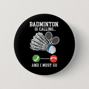 Badminton Is Calling, Birdie Quote 6 Cm Round Badge