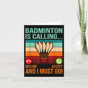 Badminton Is Calling Shuttle Lover Player Coach Gr Card