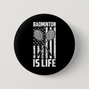 Badminton Is Life - Vintage Usa American Flag 6 Cm Round Badge