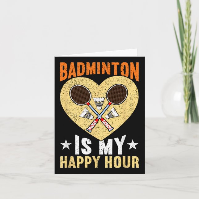 Badminton Is My Happy Hour Funny Badminton  Card (Front)