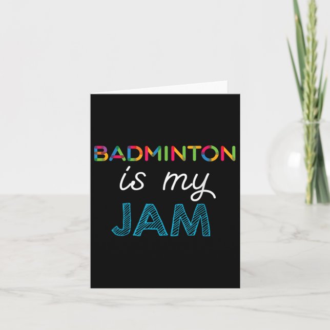 Badminton Is My Jam Badminton Design  Card (Front)