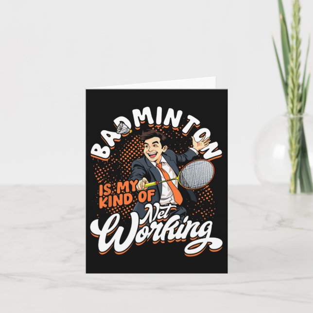 Badminton Is My Kind Of Net Working  Card (Front)